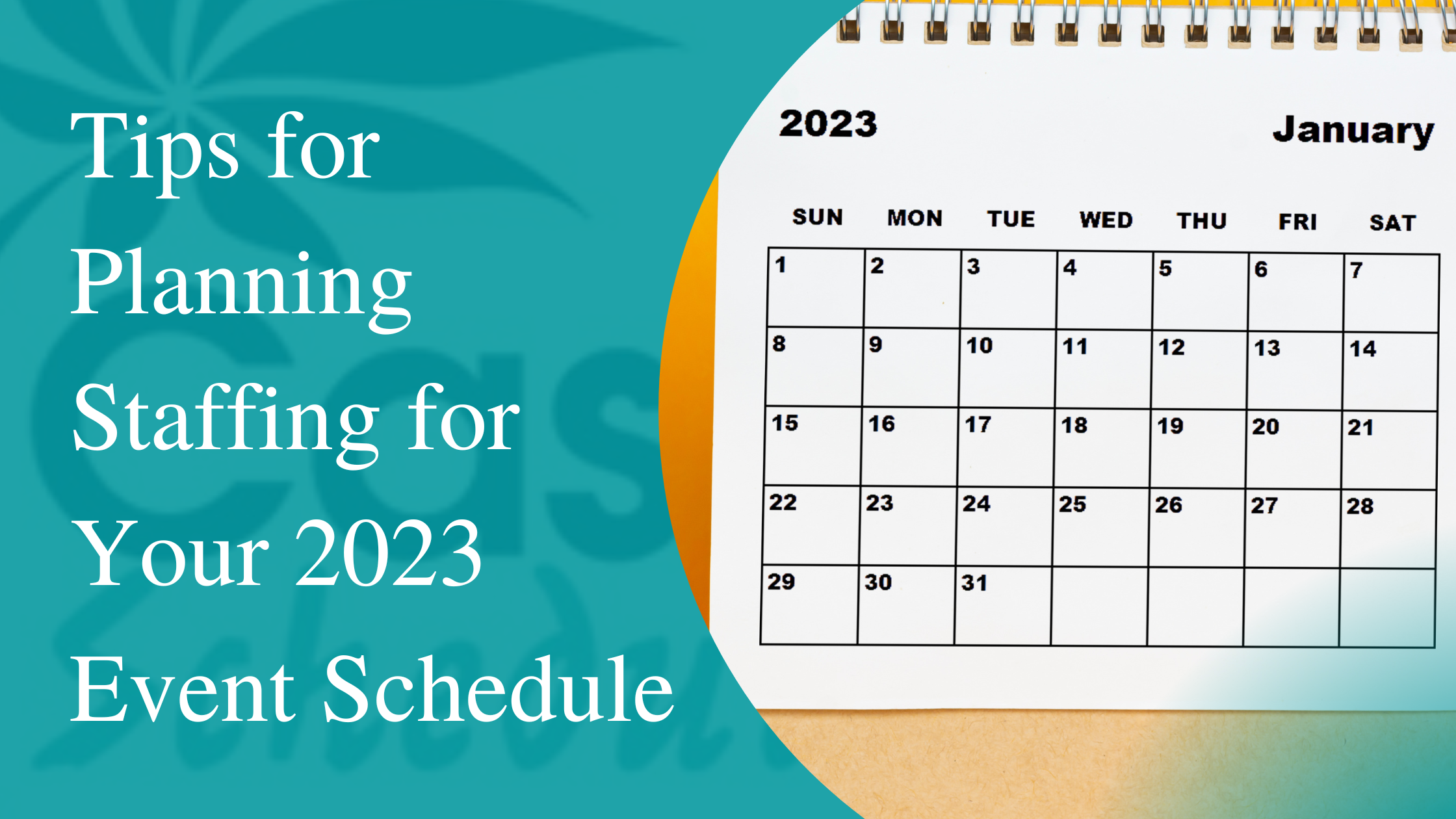 Tips for Planning Staffing for Your 2023 Event Schedule