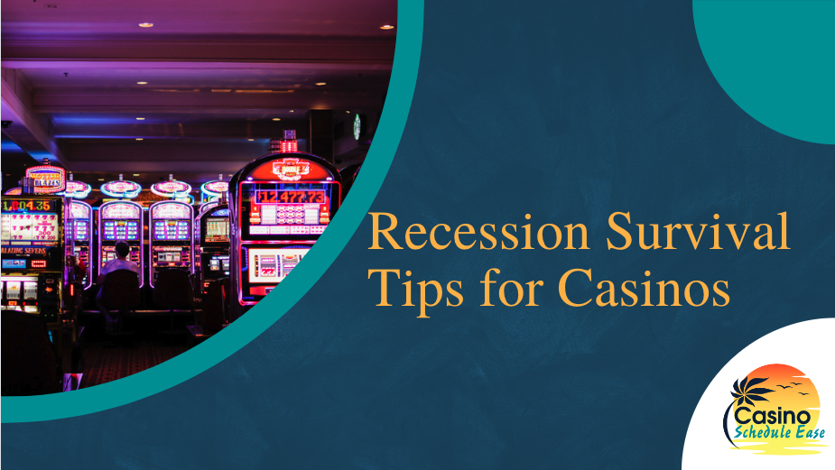 4 Survival Tactics for Casinos During a Recession