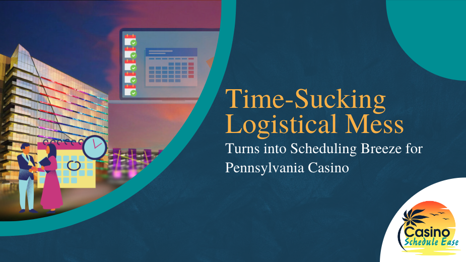 Read more about the article Time-Sucking Logistical Mess Turns into Scheduling Breeze for This Pennsylvania Casino